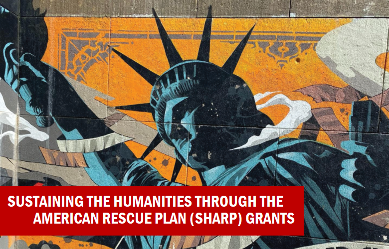 Ohio Humanities to Award $1.3 Million in American Rescue Plan Funds to Ohio Nonprofits