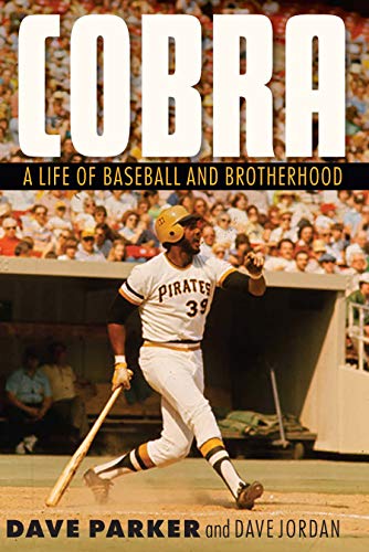 Cobra: A Life of Baseball and Brotherhood by Dave Parker and Dave Jordan