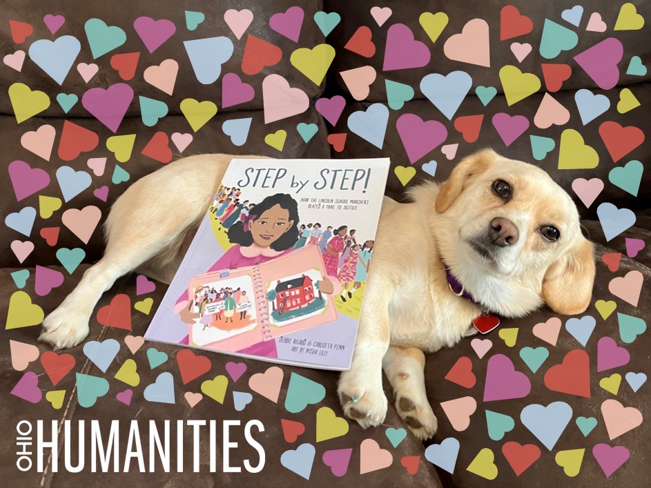 Ohio Humanities Program Officer Aaron Rovan's dog, Barbie, lays on a brown couch with a copy of Step by Step. Colored hearts overlay the image along with the Ohio Humanities logo.